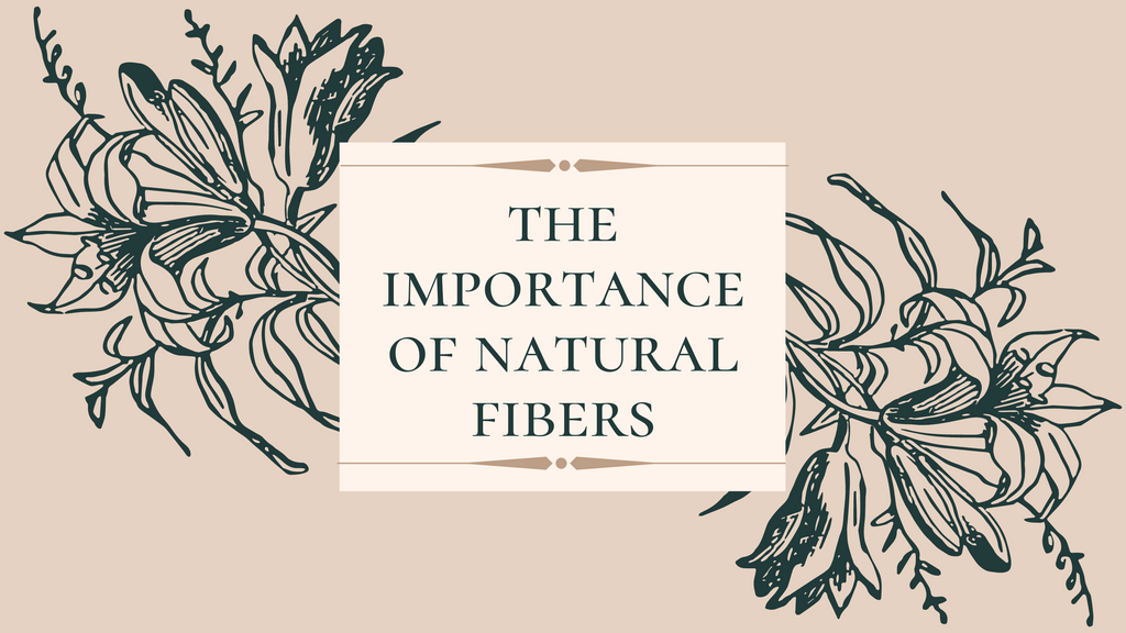 L'importanza delle fibre naturali e dell'ecosostenibilità